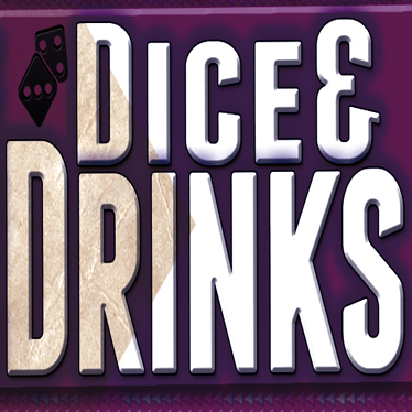 Drinks and Dice